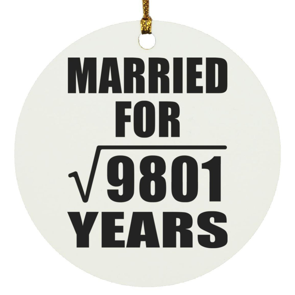 99th Anniversary Married For Square Root of 9801 Years - Circle Ornament