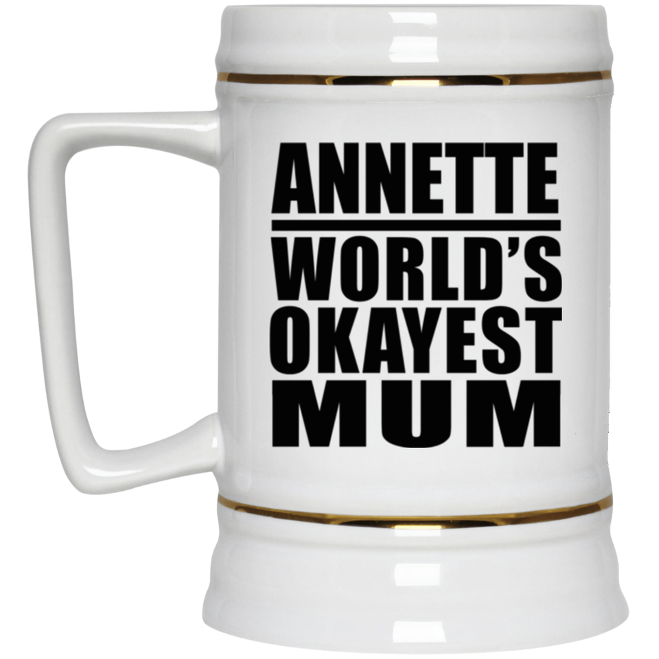 Annette World's Okayest Mum - Beer Stein