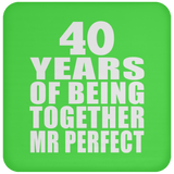 40th Anniversary 40 Years Of Being Mr Perfect - Drink Coaster
