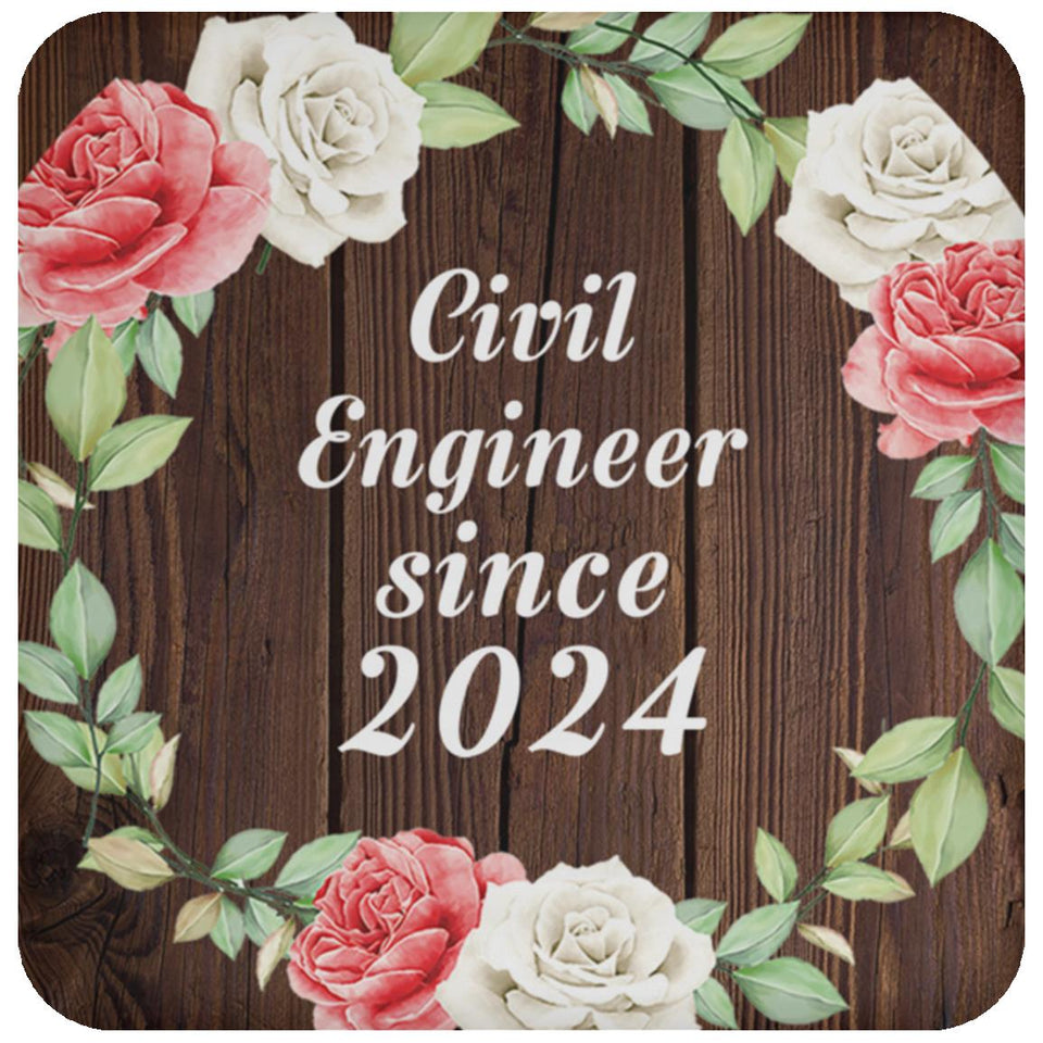 Civil Engineer Since 2024 - Drink Coaster A