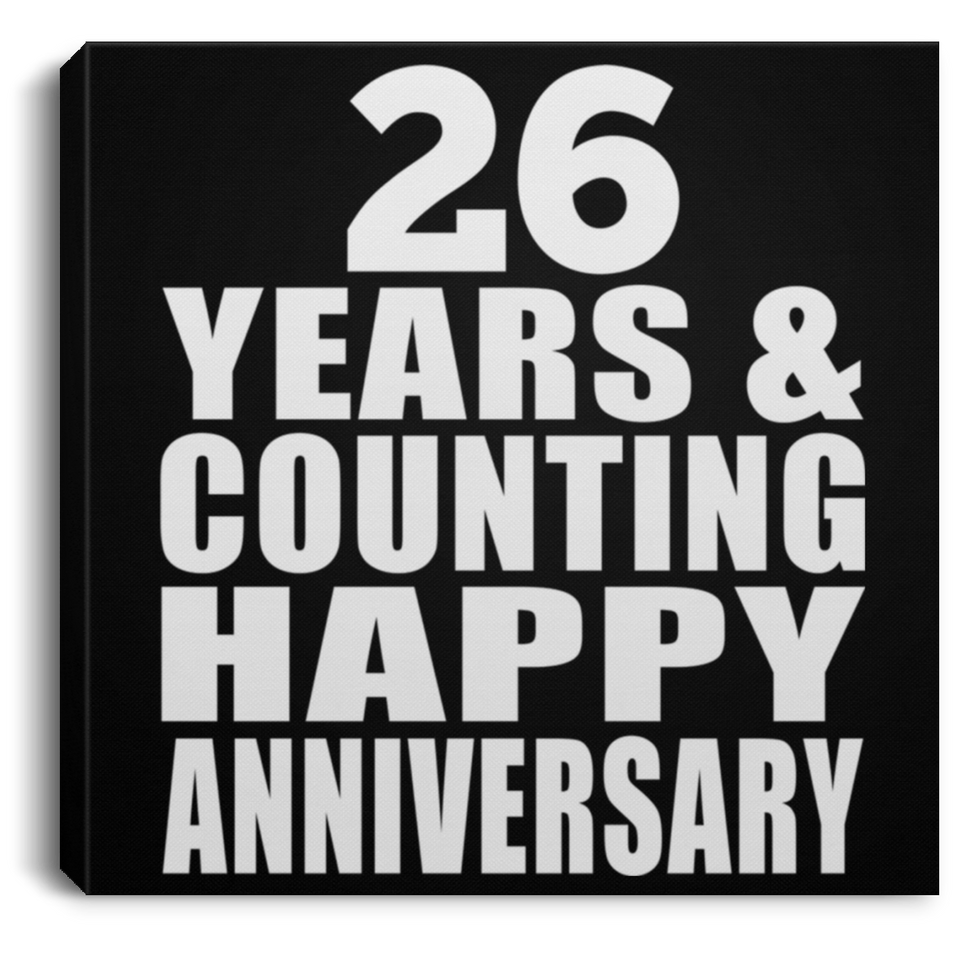 Happy 26th Anniversary 26 Years & Counting - Canvas Square