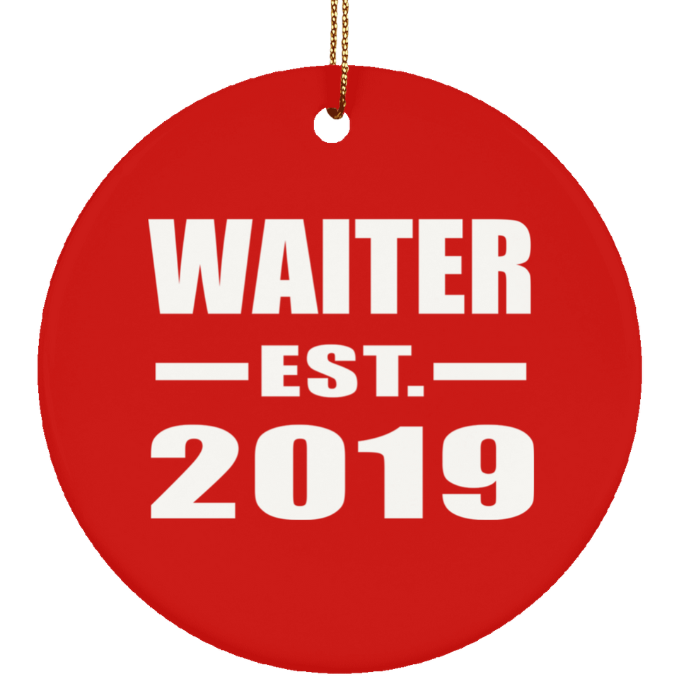 Waiter Established EST. 2019 - Circle Ornament