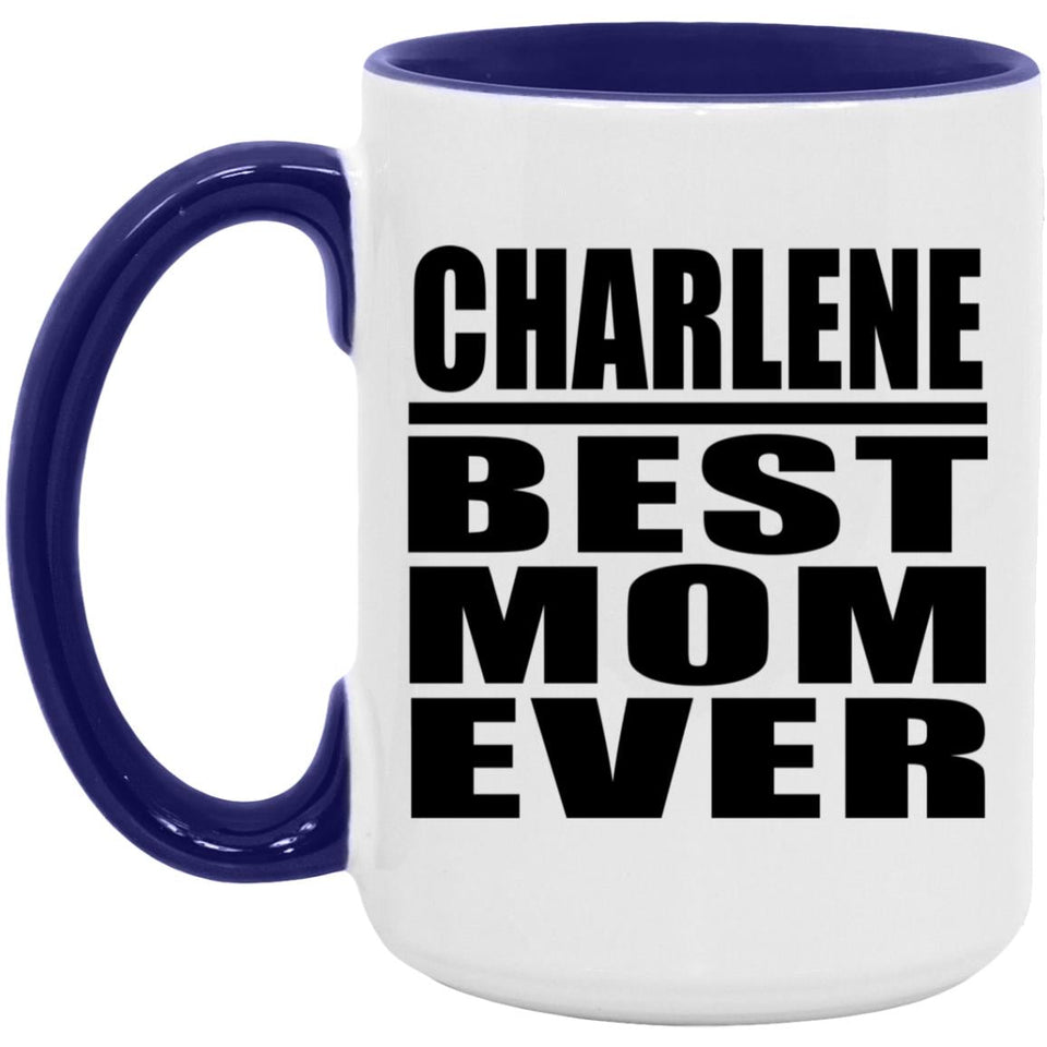 Charlene Best Mom Ever - 15oz Accent Mug Purple