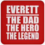 Everett The Dad The Hero The Legend - Drink Coaster