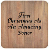First Christmas As An Amazing Doctor - Drink Coaster C