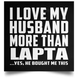 I Love My Husband More Than Lapta - Poster Square