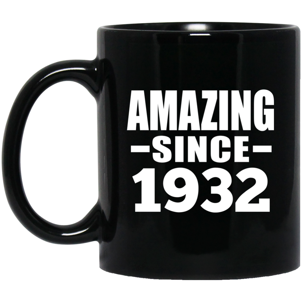 92nd Birthday Amazing Since 1932 - 11 Oz Coffee Mug Black