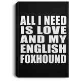 All I Need Is Love And My English Foxhound - Canvas Portrait