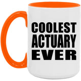 Coolest Actuary Ever - 15oz Accent Mug Orange