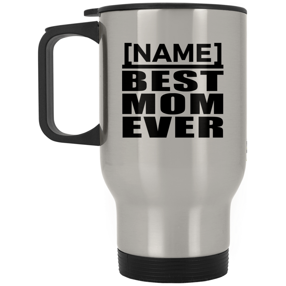[CC] Personalized Gift, Name Best Mom Ever - Travel Mug
