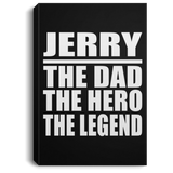 Jerry The Dad The Hero The Legend - Canvas Portrait
