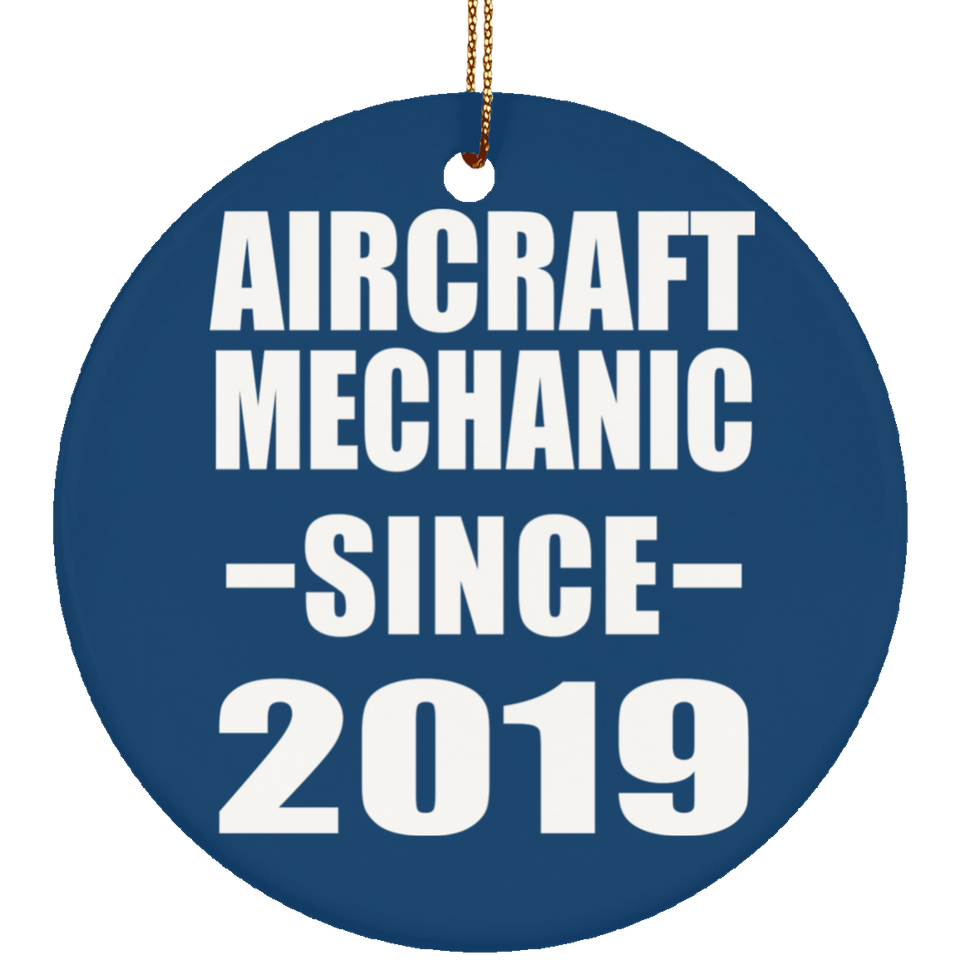 Aircraft Mechanic Since 2019 - Circle Ornament