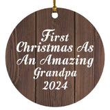 First Christmas As An Amazing Grandpa 2024 - Circle Ornament D