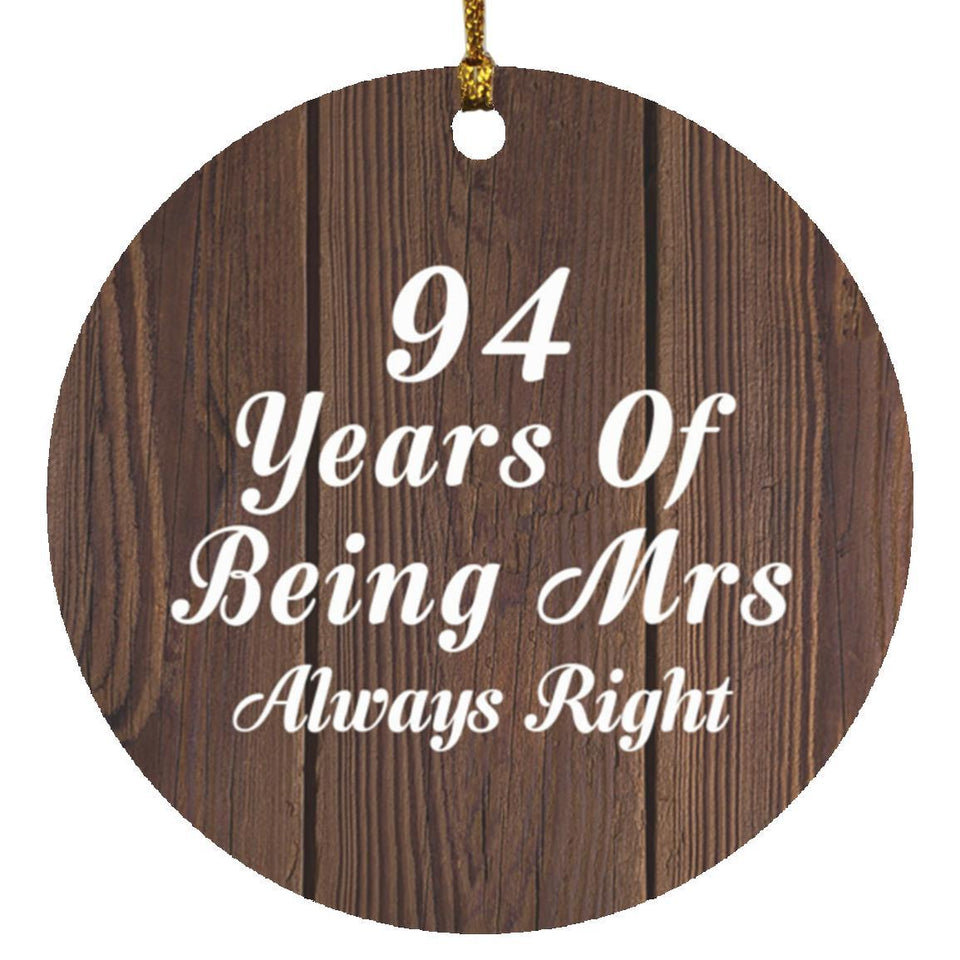 94th Anniversary 94 Years Of Being Mrs Always Right - Circle Ornament D