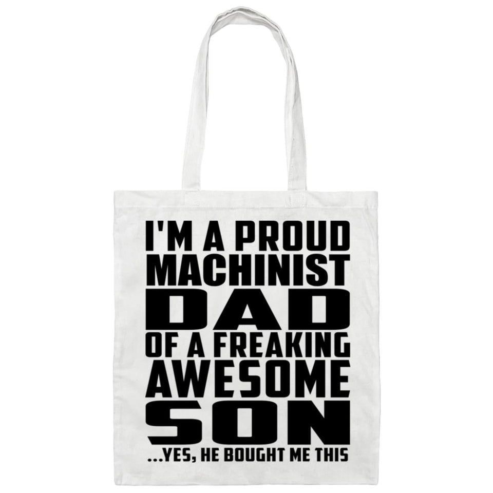 Proud Machinist Dad Of Awesome Son - Tote Bag White