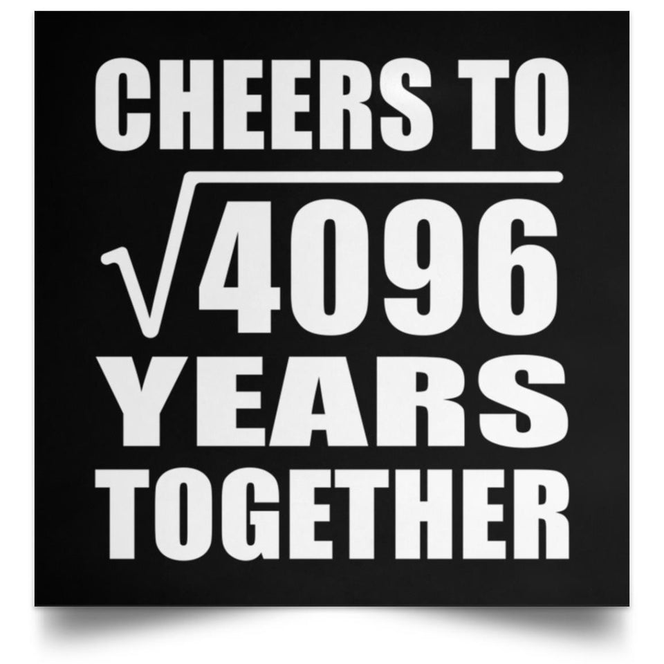 64th Anniversary Cheers To Square Root of 4096 Years Together - Poster Square