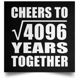 64th Anniversary Cheers To Square Root of 4096 Years Together - Poster Square