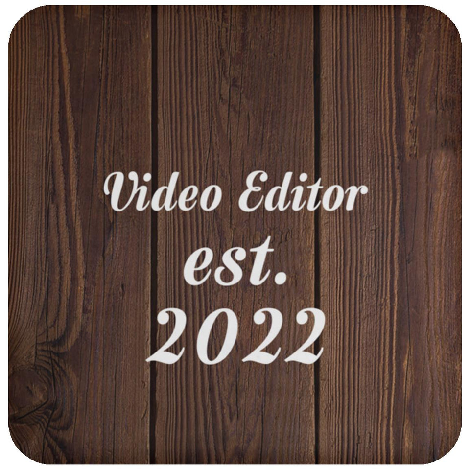 Video Editor Established Est. 2022 - Drink Coaster D