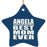 Angela Best Mom Ever - Star Ornament