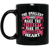The Smallest Hands Make The Biggest Mark On Grandma's Heart - 11 Oz Coffee Mug Black