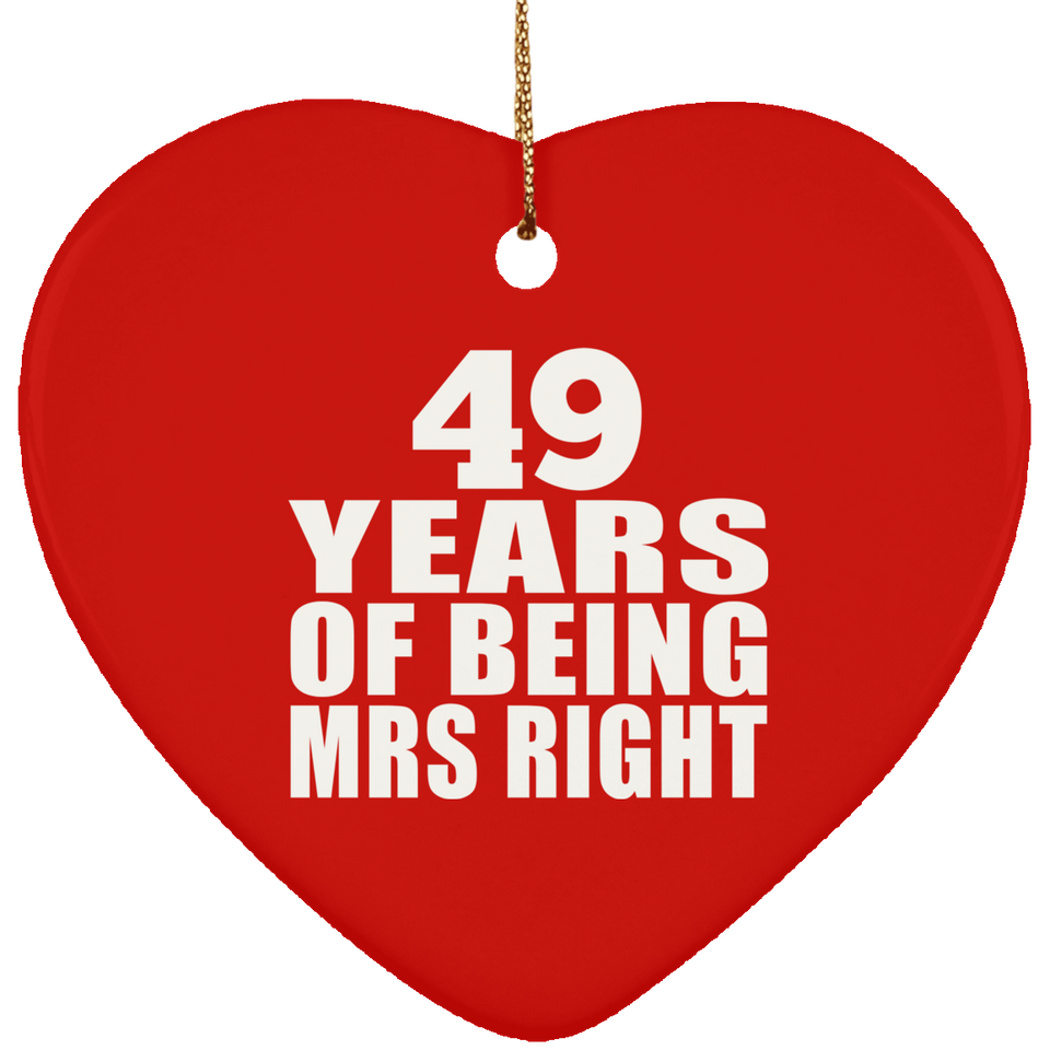 49th Anniversary 49 Years Of Being Mrs Right - Heart Ornament