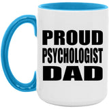 Proud Psychologist Dad - 15oz Accent Mug Blue