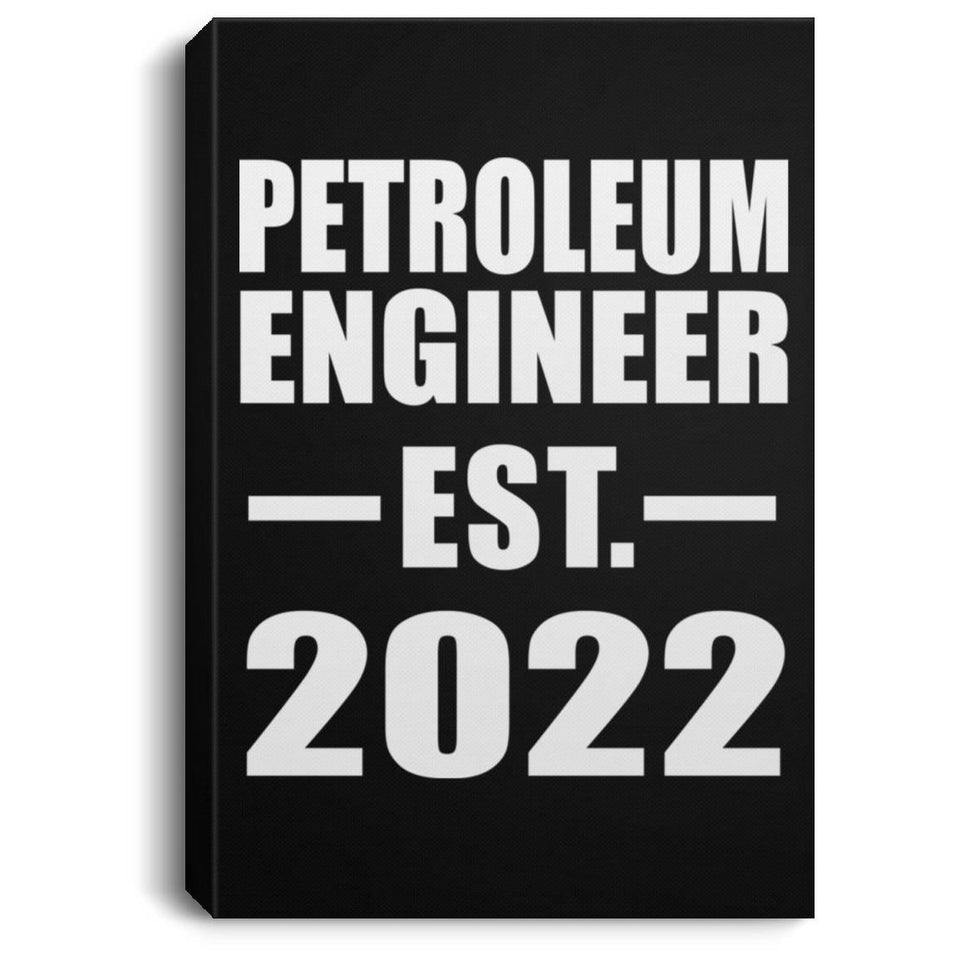 Petroleum Engineer Established EST. 2022 - Canvas Portrait