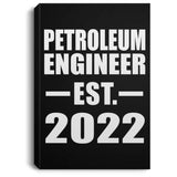 Petroleum Engineer Established EST. 2022 - Canvas Portrait