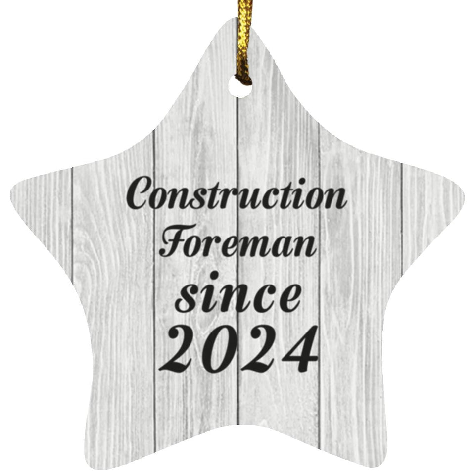 Construction Foreman Since 2024 - Star Ornament F