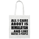 All I Care About Is Himalayan - Tote Bag White
