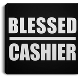 Blessed Cashier - Canvas Square