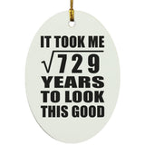 27th Birthday Took Square Root of 729 Years To Look Good - Oval Ornament