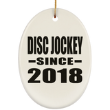Disc Jockey Since 2018 - Oval Ornament