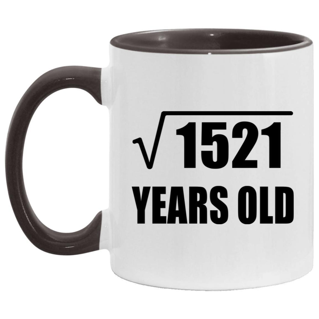 39th Birthday Square Root of 1521 Years Old - 11oz Accent Mug Black