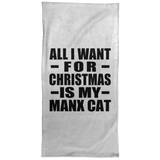 All I Want For Christmas Is My Manx Cat - Hand Towel