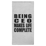 Being CEO Makes Life Complete - Hand Towel