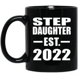 Step Daughter Established EST. 2022 - 11oz Coffee Mug Black