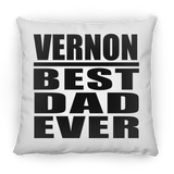Vernon Best Dad Ever - Throw Pillow