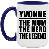 Yvonne The Mum The Hero The Legend - 15oz Accent Mug Purple