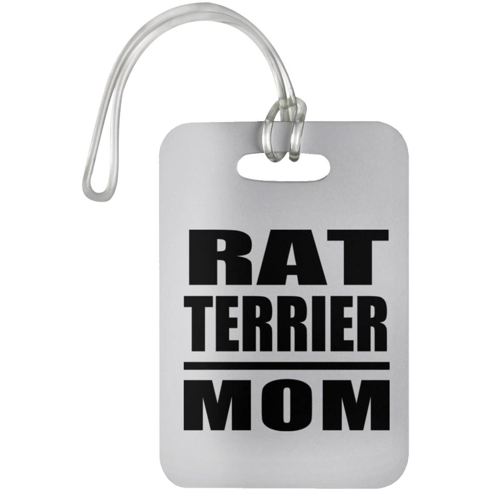 Rat Terrier Mom - Luggage Bag Tag