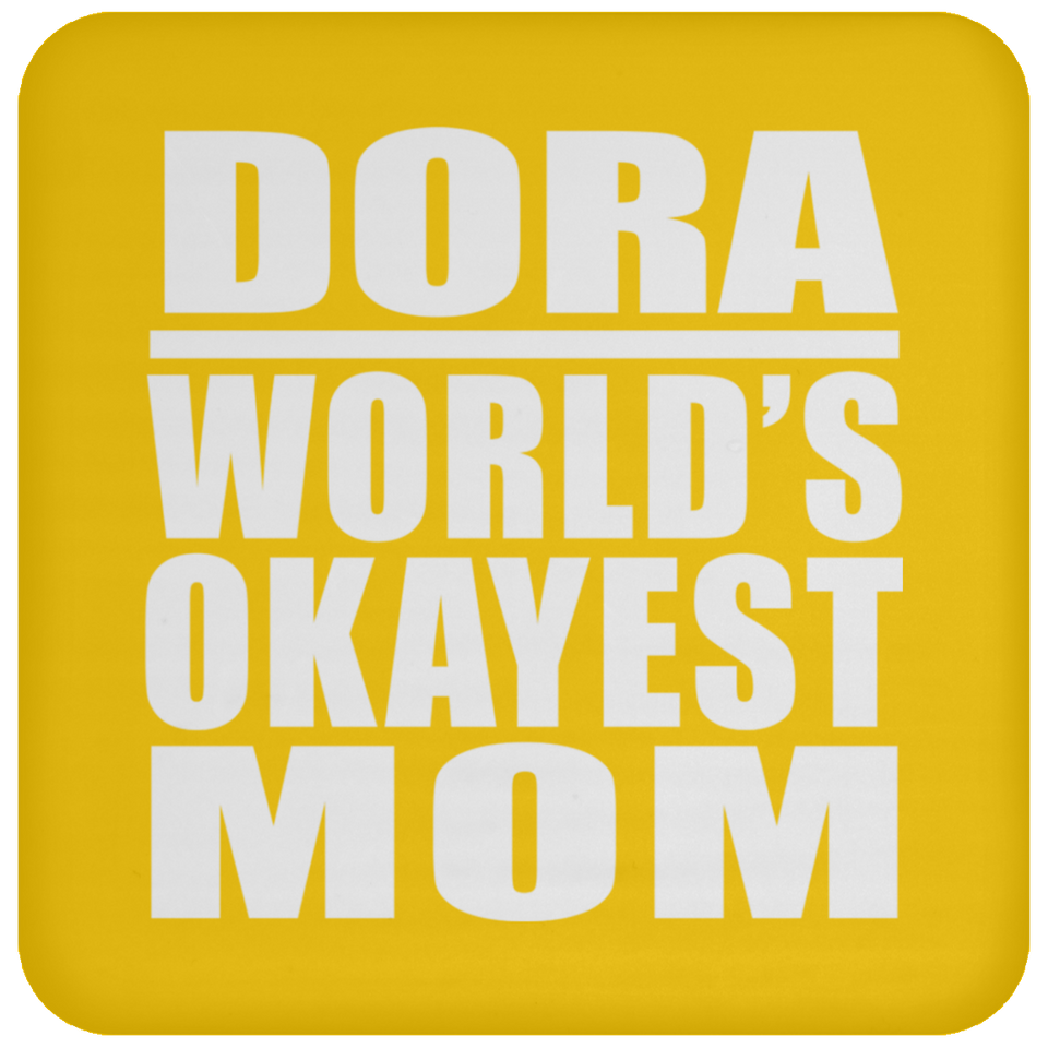 Dora World's Okayest Mom - Drink Coaster