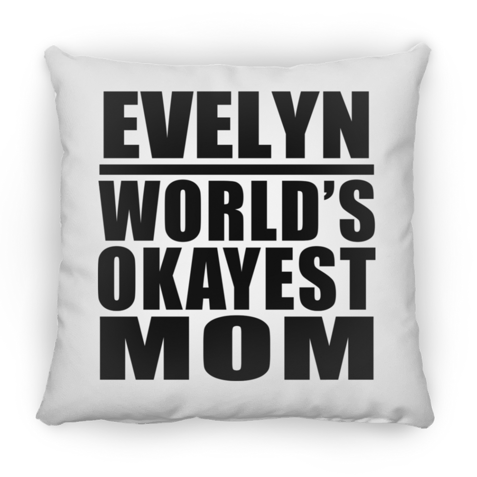 Evelyn World's Okayest Mom - Throw Pillow