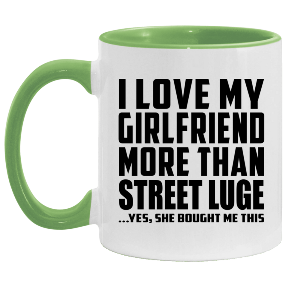 I Love My Girlfriend More Than Street Luge - 11oz Accent Mug Green