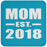 Mom Established EST. 2018 - Drink Coaster