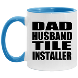 Dad Husband Tile Installer - 11oz Accent Mug Blue