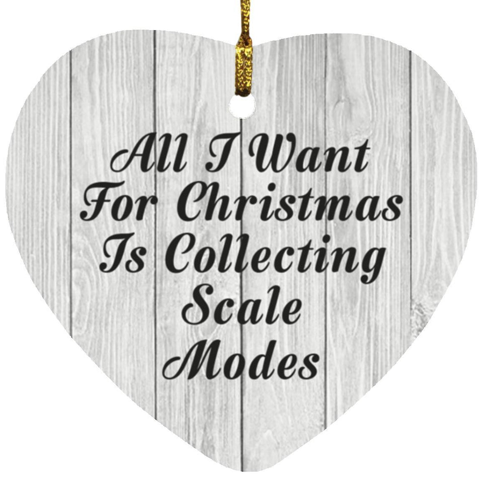 All I Want For Christmas Is Collecting Scale Modes - Heart Ornament F
