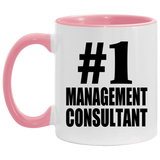 Number One #1 Management Consultant - 11oz Accent Mug Pink
