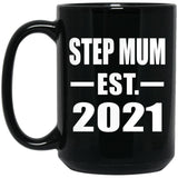 Step Mum Established EST. 2021 - 15oz Coffee Mug Black