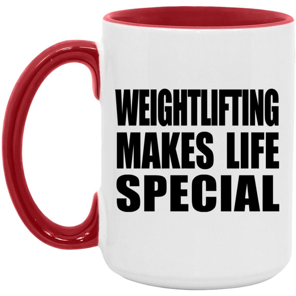 Weightlifting Makes Life Special - 15oz Accent Mug Red
