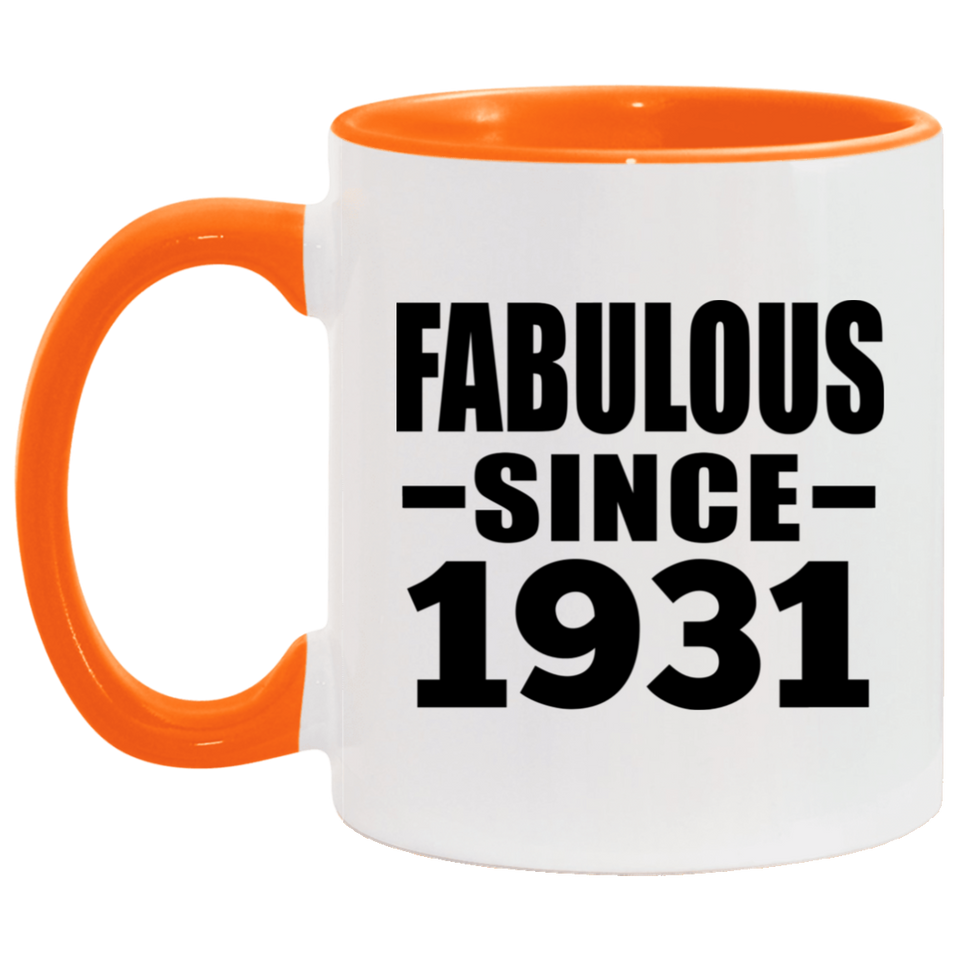 93rd Birthday Fabulous Since 1931 - 11oz Accent Mug Orange